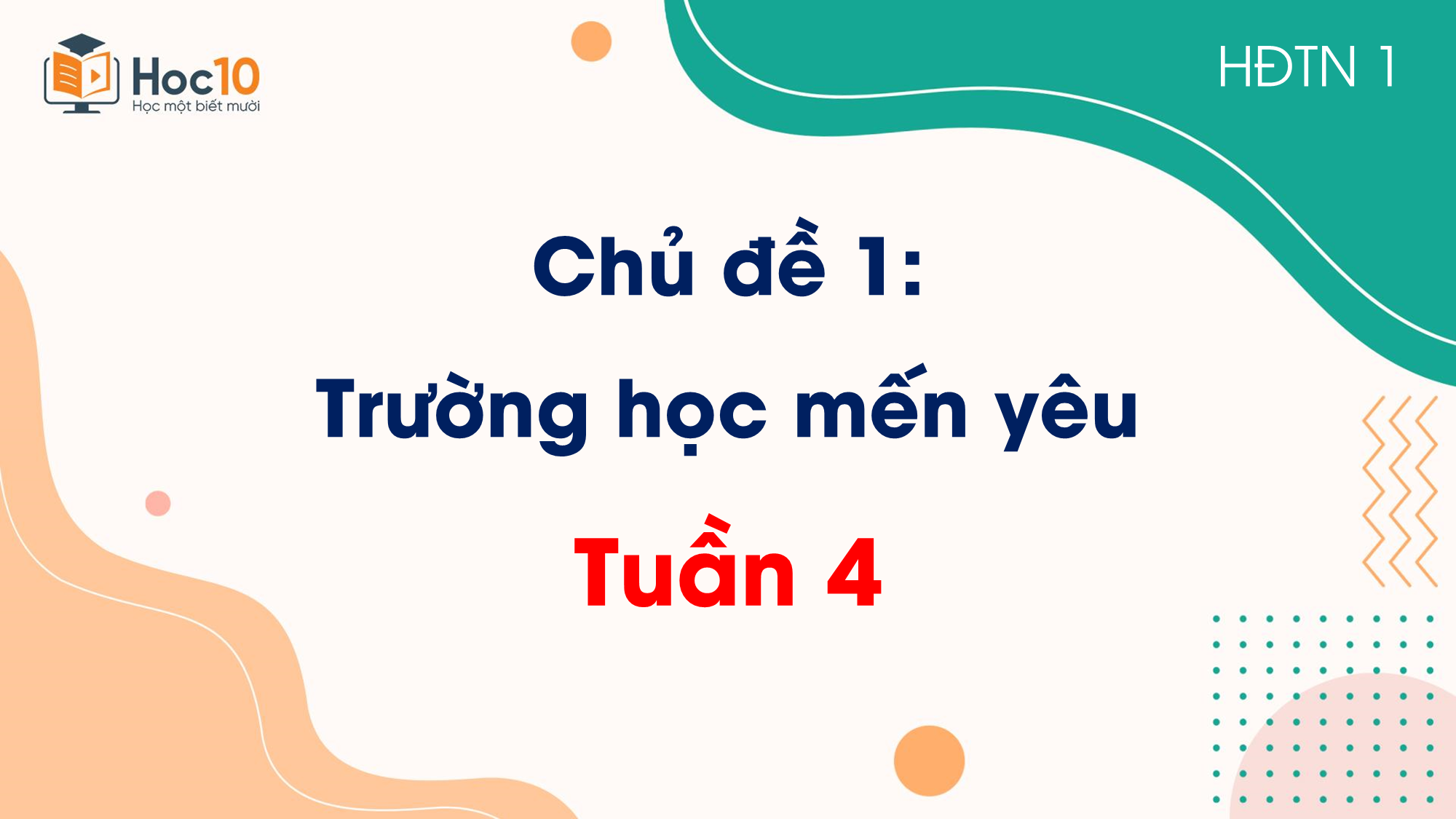 Chủ đề 1 Trường tiểu học  Tuần 4